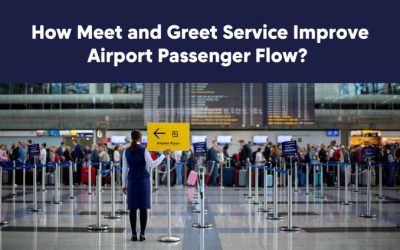 How Meet and Greet service improve Airport passenger flow?