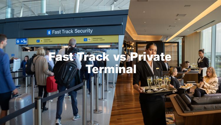 Fast Track vs Private Terminal