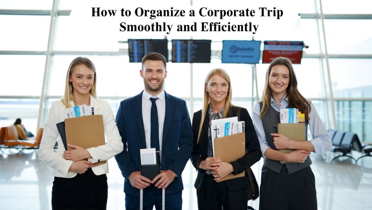 How to Organize a Corporate Trip