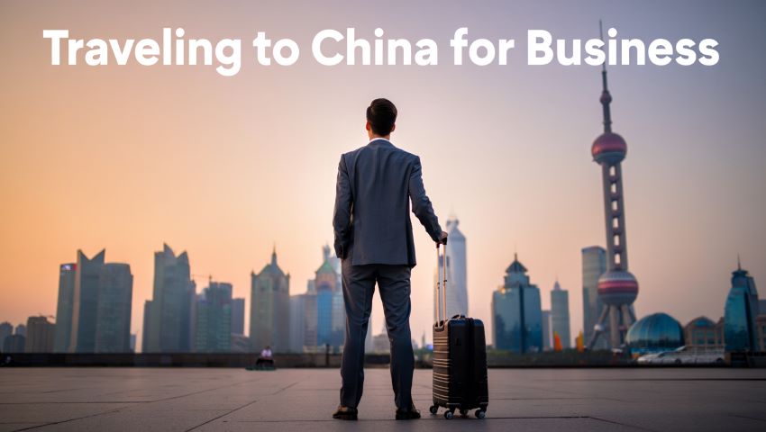 Traveling to China for Business