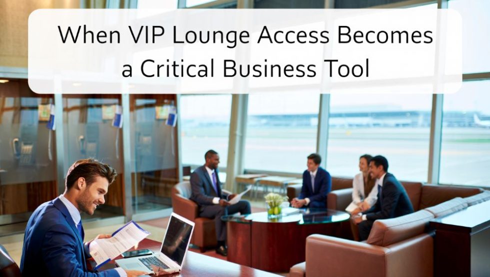 Vip Base Access When VIP Lounge Access Becomes a Critical Business Tool