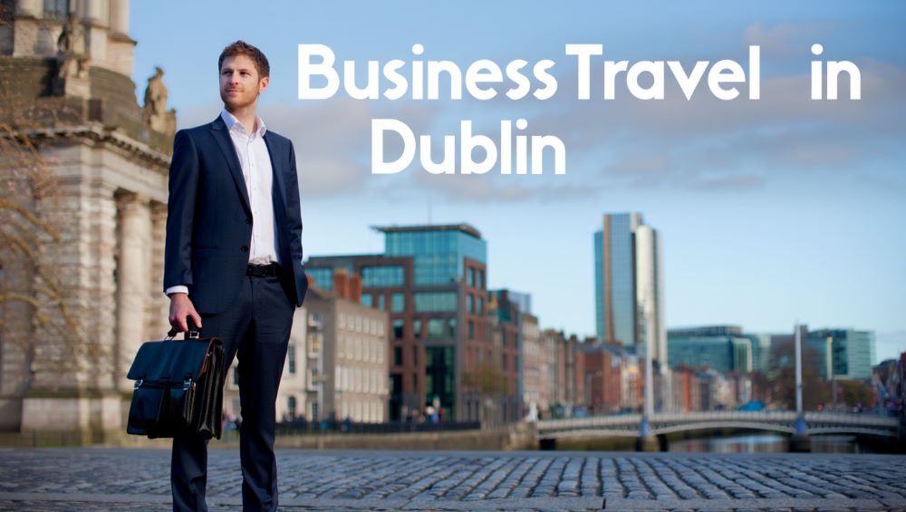 Business Travel in Dublin